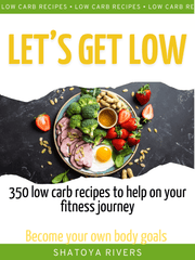 It's Time get LOW.. 350 Low Carb Keto Recipes